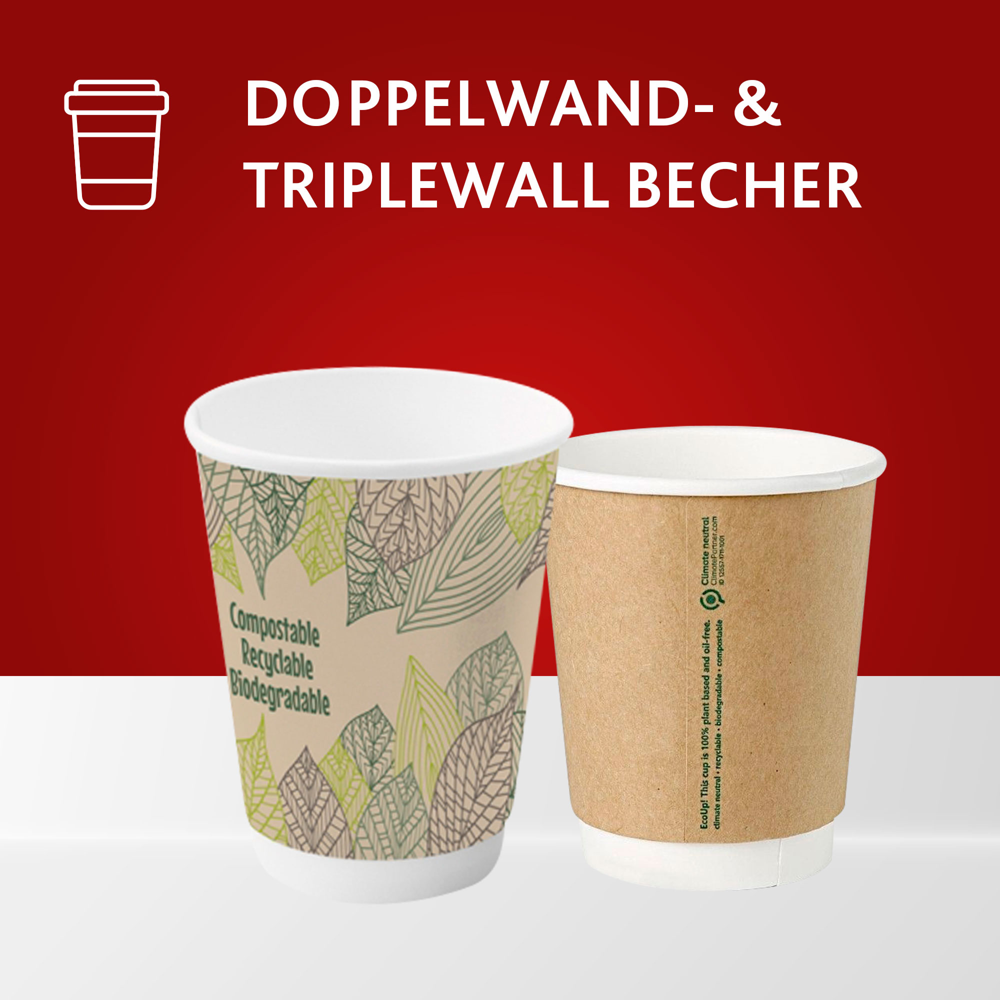 Doppelwandbecher & Triple Wall Becher